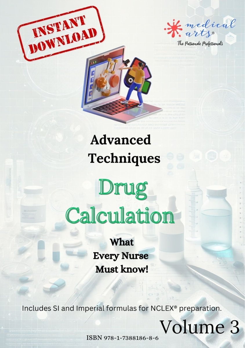 Drug Calculation Advanced Techniques -  Study Guide - for Nurses and pharmacists - 2025 Digital Access