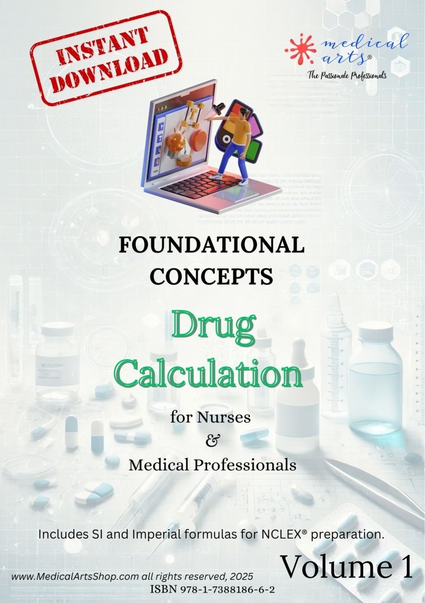 Drug Calculation Foundational Concepts - Study Guide - for Nurses & Medical Professionals - 2025 Digital Access book/ebook Medical Arts Shop