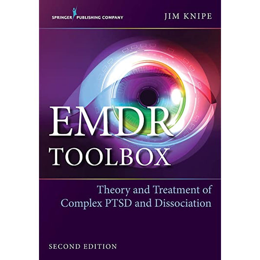 PTSD - EMDR Toolbox: Theory and Treatment of Complex PTSD and Dissociation - PDF Instant Download