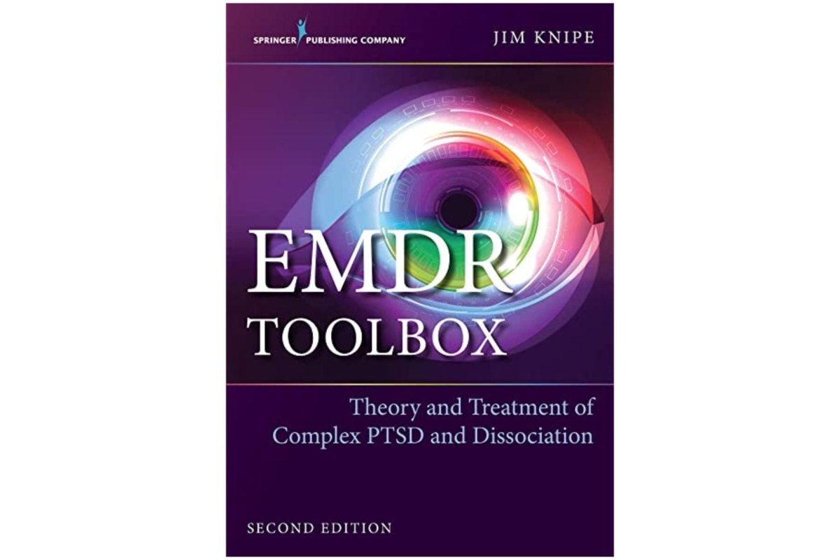 PTSD - EMDR Toolbox: Theory and Treatment of Complex PTSD and Dissociation - PDF Instant Download