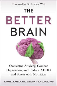The Better Brain: Overcome Anxiety, Combat Depression, and Reduce ADHD and Stress with Nutrition pdf book/ebook Medical Arts