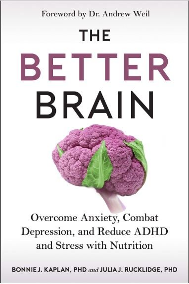 The Better Brain: Overcome Anxiety, Combat Depression, and Reduce ADHD and Stress with Nutrition pdf